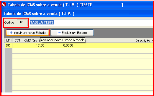 Como adicionar um Estado na TIV. Figura 3. Tabela de ICMS sobre a venda, incluir um novo Estado.