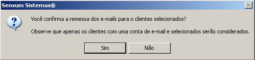 Como funciona o envio de mala direta. Figura 14. Confirmação da remessa para o e-mail dos clientes selecionados.